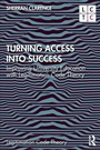 Cover: Turning Access into Success - Routledge