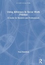 Cover: Using Advocacy in Social Work Practice - Routledge