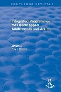 Enlarge image Cover: Integrated Programmes for Handicapped Adolescents and Adults - Routledge