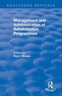 Cover: Management and Administration of Rehabilitation Programmes - Routledge
