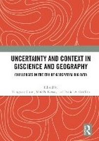 Enlarge image Cover: Uncertainty and Context in GIScience and Geography - Routledge