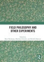 Cover: Field Philosophy and Other Experiments - Routledge