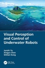 Cover: Visual Perception and Control of Underwater Robots - CRC Press