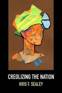 Enlarge image Cover: Creolizing the Nation - Northwestern University Press