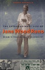 Cover: The Extraordinary Life of Jane Wood Reno - University Press of Florida