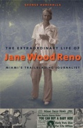Cover: The Extraordinary Life of Jane Wood Reno - University Press of Florida