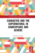 Bild: Character and the Supernatural in Shakespeare and Achebe - Routledge