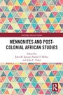 Cover: Mennonites and Post-Colonial African Studies - Routledge
