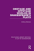 Cover: Onstage and Offstage Worlds in Shakespeare's Plays - Routledge