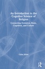 Cover: An Introduction to the Cognitive Science of Religion - Routledge