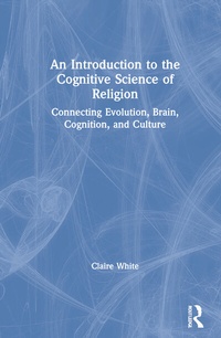Abbildung von: An Introduction to the Cognitive Science of Religion - Routledge