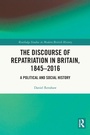 Cover: The Discourse of Repatriation in Britain, 1845-2016 - Routledge