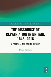 Enlarge image Cover: The Discourse of Repatriation in Britain, 1845-2016 - Routledge