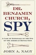 Cover: Dr. Benjamin Church, Spy - Westholme Publishing