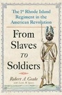 Cover: From Slaves to Soldiers - Westholme Publishing