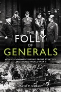 Cover: The Folly of Generals - Casemate Publishers