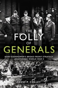Enlarge image Cover: The Folly of Generals - Casemate Publishers