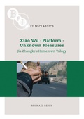Cover: Jia Zhangke's 'Hometown Trilogy' - BFI Publishing