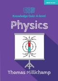 Cover: Knowledge Quiz: A-level Physics - John Catt Educational Ltd
