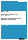 Cover: K&uuml;nstliche Verknappung in der Sneakerbranche - GRIN Verlag