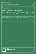 Cover: Die Kriminalisierung von Gewaltdarstellungen nach &sect; 131 StGB - Nomos