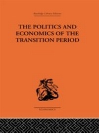 Abbildung von: The Politics and Economics of the Transition Period - Routledge