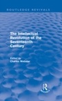 Cover: The Intellectual Revolution of the Seventeenth Century (Routledge Revivals) - Routledge