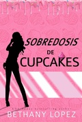 Cover: Sobredosis de Cupcakes (Serie Cupcakes, #2) - Serie Cupcakes