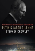 Cover: Putin's Labor Dilemma - ILR Press