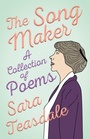 Cover: The Song Maker - A Collection of Poems - Read Books Ltd.