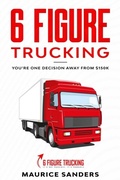 Cover: 6 Figure Trucking - Fountainbleau Media