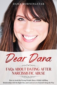 Abbildung von: Dear Dana FAQs About Dating After Narcissistic Abuse - Morningstar Media