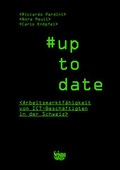 Cover: #up to date. Arbeitsmarktf&auml;higkeit von ICT-Besch&auml;ftigten in der Schweiz - Seismo Verlag