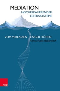 Abbildung von: Mediation hocheskalierender Elternsysteme - Vandenhoeck & Ruprecht