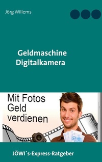 Enlarge image Cover: Geldmaschine Digitalkamera - BoD - Books on Demand