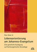 Cover: Lebensorientierung am Johannes-Evangelium - EOS Verlag