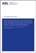 Cover: Wechselwirkungen von Mobilit&auml;t und Raumentwicklung im Kontext gesellschaftlichen Wandels - ARL - Akademie f&uuml;r Raumentwicklung in der Leibniz-Gemeinschaft