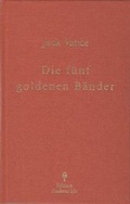 Cover: Die f&uuml;nf goldenen B&auml;nder - Irle, A