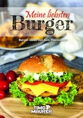 Cover: Meine liebsten Burger - Maurer, Timo
