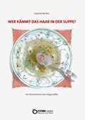 Cover: Wer k&auml;mmt das Haar in der Suppe? - EDITION digital