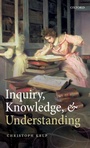 Cover: Inquiry, Knowledge, and Understanding - Oxford University Press