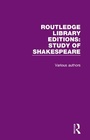 Cover: Routledge Library Editions: Study of Shakespeare - Routledge