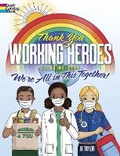 Cover: Thank You Working Heroes Coloring Book: We'Re All in This Together! - Dover Publications Inc.