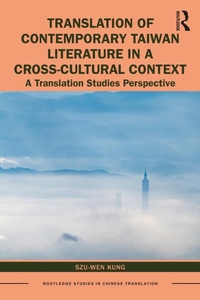 Abbildung von: Translation of Contemporary Taiwan Literature in a Cross-Cultural Context - Routledge