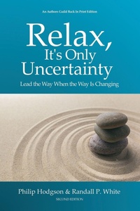 Enlarge image Cover: Relax, It's Only Uncertainty - RPW Executive Development Inc