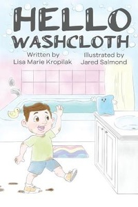 Enlarge image Cover: Hello Washcloth - Lisa Marie Kropilak