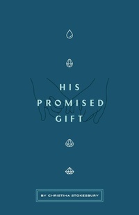 Enlarge image Cover: His Promised Gift - Square Compass Media LLC