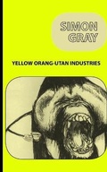 Cover: Yellow Orang-Utan Industries - Simon Gray