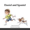 Cover: Daniel and Spaniel - Edgevale Press