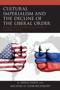 Cover: Cultural Imperialism and the Decline of the Liberal Order - Lexington Books
